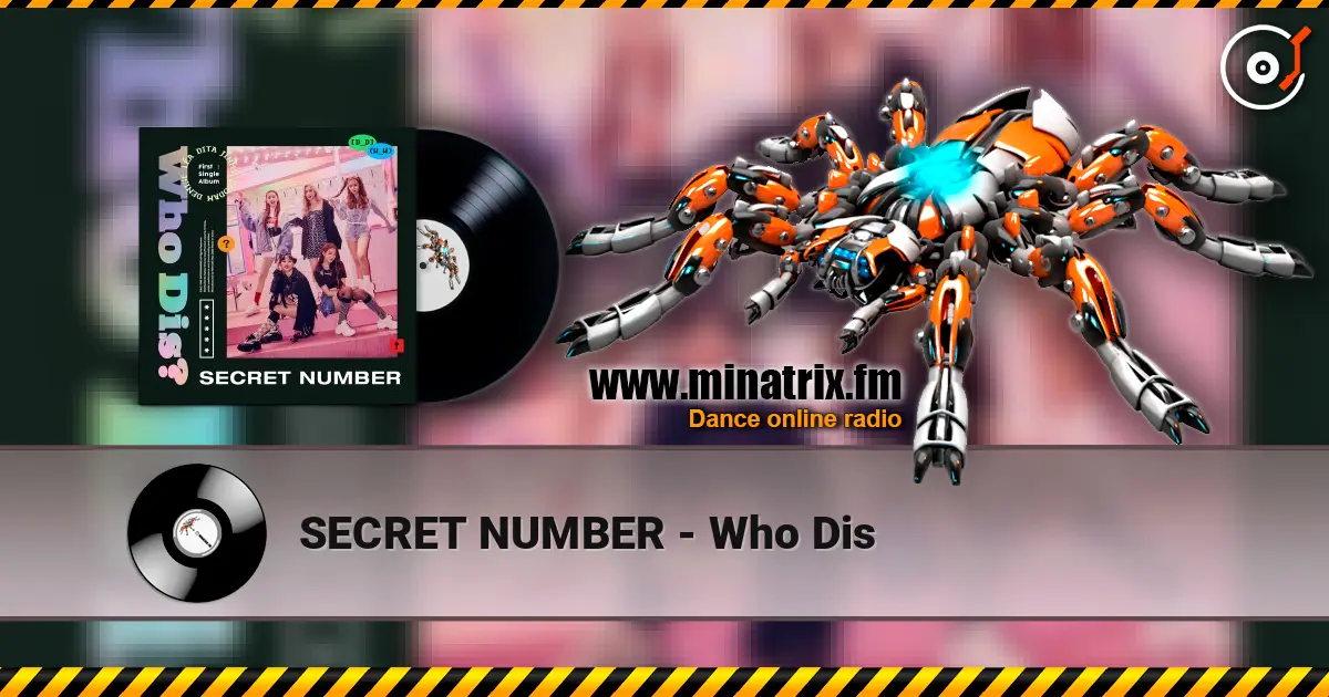 SECRET NUMBER - Who Dis слухати онлайн у високій якості | Minatrix.FM