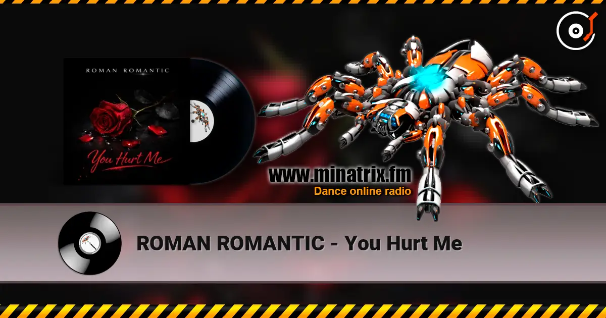 ROMAN ROMANTIC - You Hurt Me listen online in high quality | Minatrix.FM