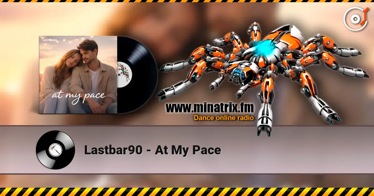 Lastbar90 - At My Pace слухати онлайн у високій якості | Minatrix.FM