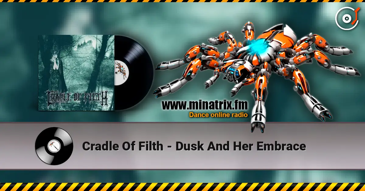 Cradle Of Filth - Dusk And Her Embrace listen online in high quality | Minatrix.FM