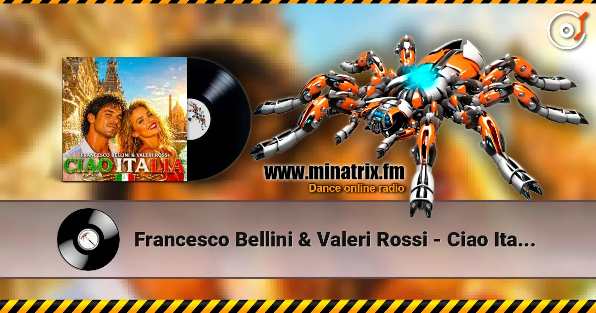 Francesco Bellini & Valeri Rossi - Ciao Italia слухати онлайн у високій якості | Minatrix.FM