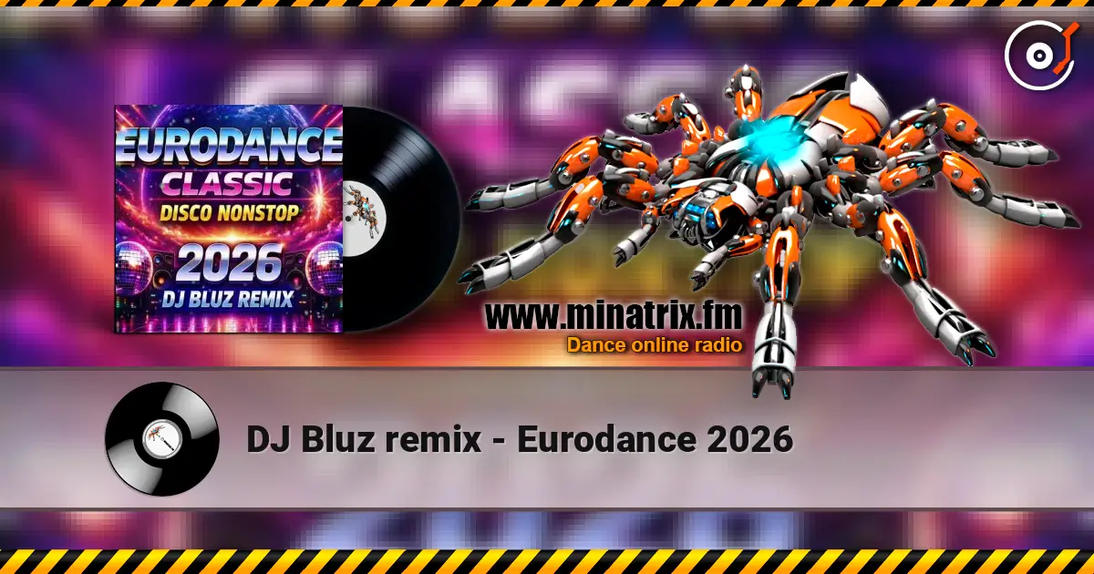DJ Bluz remix - Eurodance 2026 слухати онлайн у високій якості | Minatrix.FM