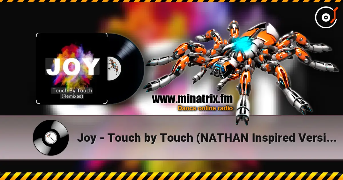 Joy - Touch by Touch (NATHAN Inspired Version 2026) слухати онлайн у високій якості | Minatrix.FM