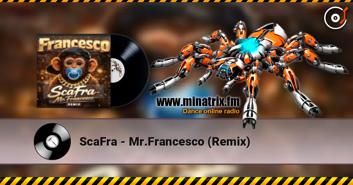 ScaFra - Mr.Francesco (Remix) слухати онлайн у високій якості | Minatrix.FM