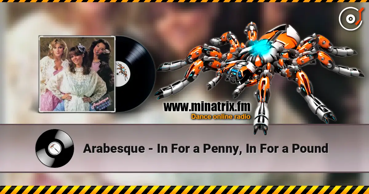 Arabesque - In For a Penny, In For a Pound слухати онлайн у високій якості | Minatrix.FM