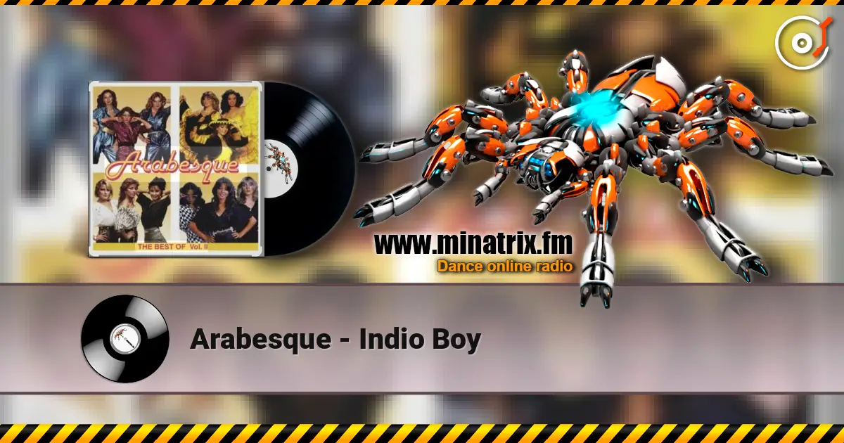 Arabesque - Indio Boy слухати онлайн у високій якості | Minatrix.FM