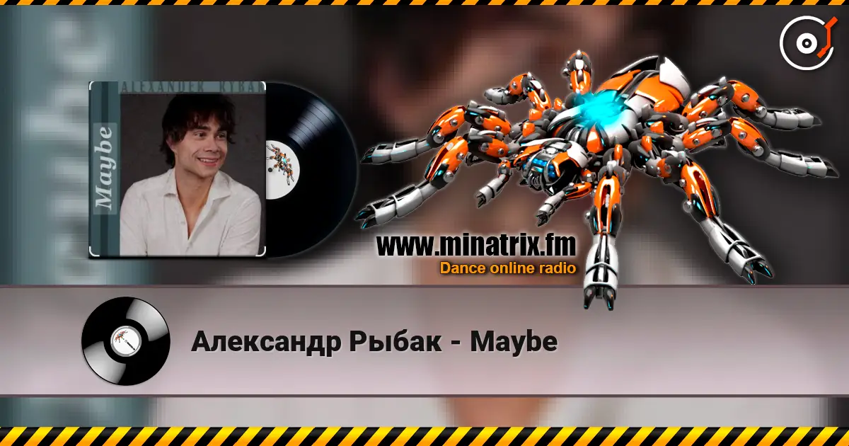 Александр Рыбак - Maybe слухати онлайн у високій якості | Minatrix.FM