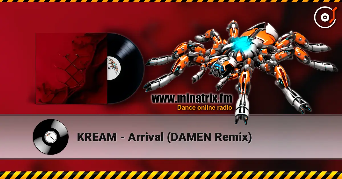 KREAM - Arrival (DAMEN Remix) слухати онлайн у високій якості | Minatrix.FM