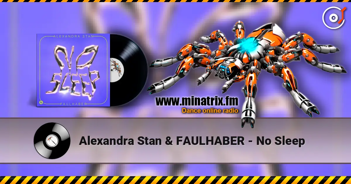 Alexandra Stan & FAULHABER - No Sleep слухати онлайн у високій якості | Minatrix.FM