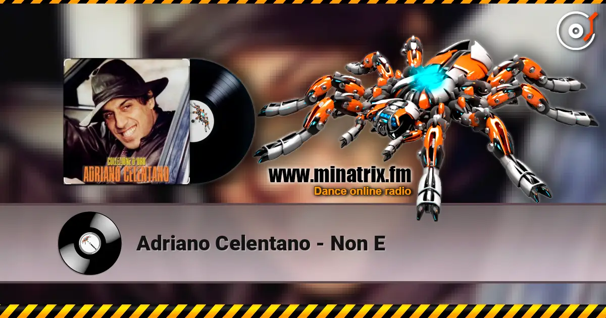 Adriano Celentano - Non E слухати онлайн у високій якості | Minatrix.FM