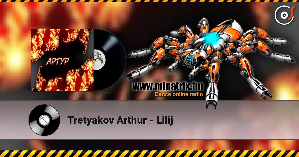 Tretyakov Arthur - Lilij слухати онлайн у високій якості | Minatrix.FM