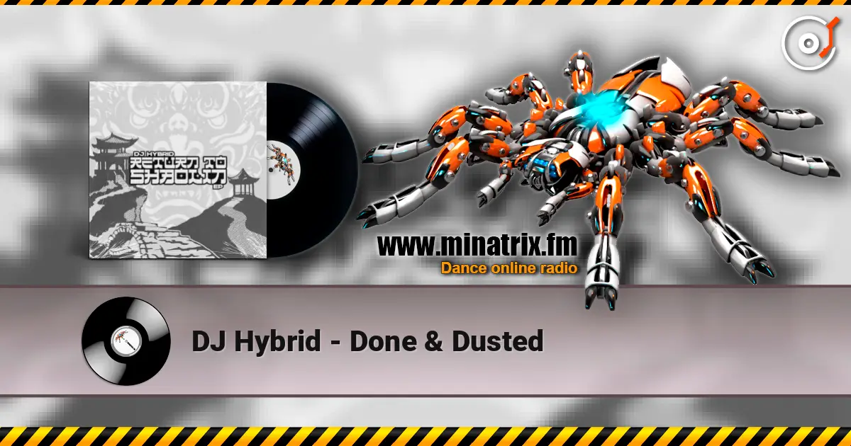 DJ Hybrid - Done & Dusted listen online in high quality | Minatrix.FM