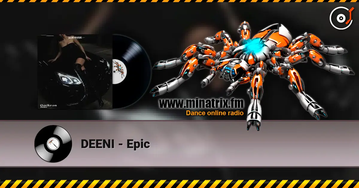 DEENI - Epic слухати онлайн у високій якості | Minatrix.FM