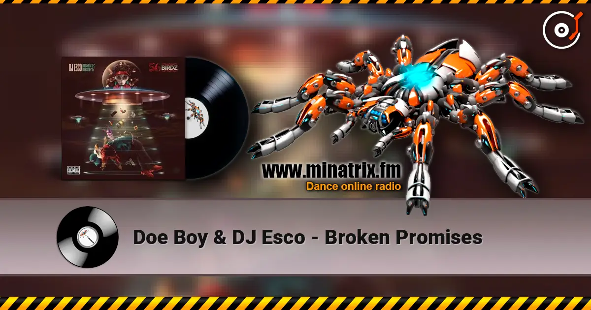 Doe Boy & DJ Esco - Broken Promises слухати онлайн у високій якості | Minatrix.FM