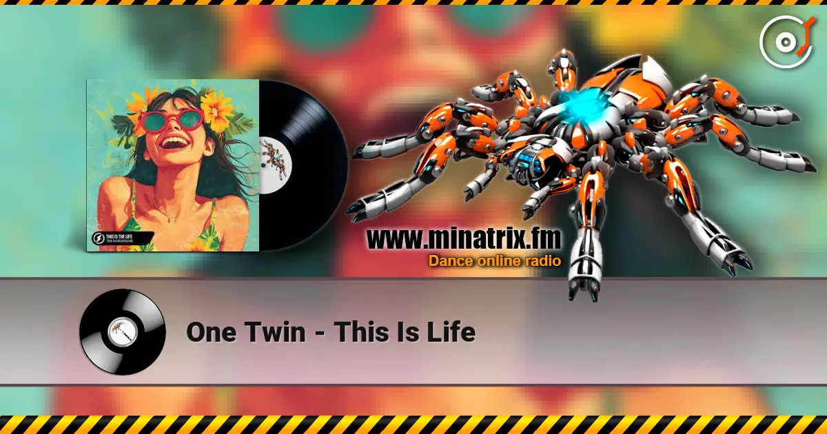 One Twin - This Is Life listen online in high quality | Minatrix.FM