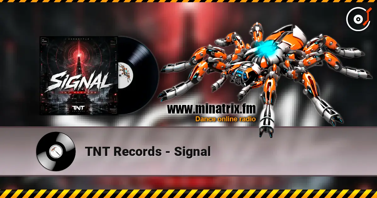TNT Records - Signal слухати онлайн у високій якості | Minatrix.FM