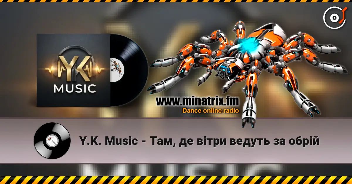 Y.K. Music - Там, де вітри ведуть за обрій listen online in high quality | Minatrix.FM