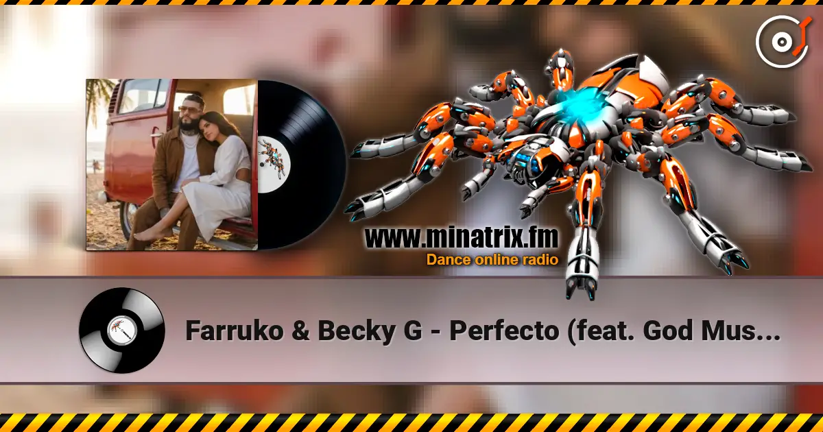 Farruko & Becky G - Perfecto (feat. God Music) listen online in high quality | Minatrix.FM