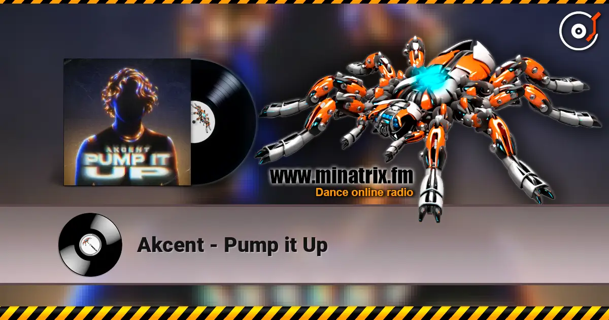 Akcent - Pump it Up listen online in high quality | Minatrix.FM