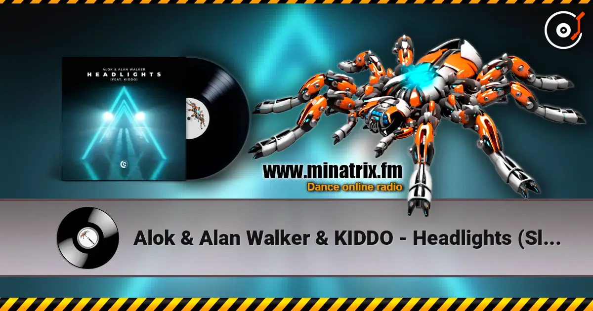Alok & Alan Walker & KIDDO - Headlights (Slowed Version) слухати онлайн у високій якості | Minatrix.FM