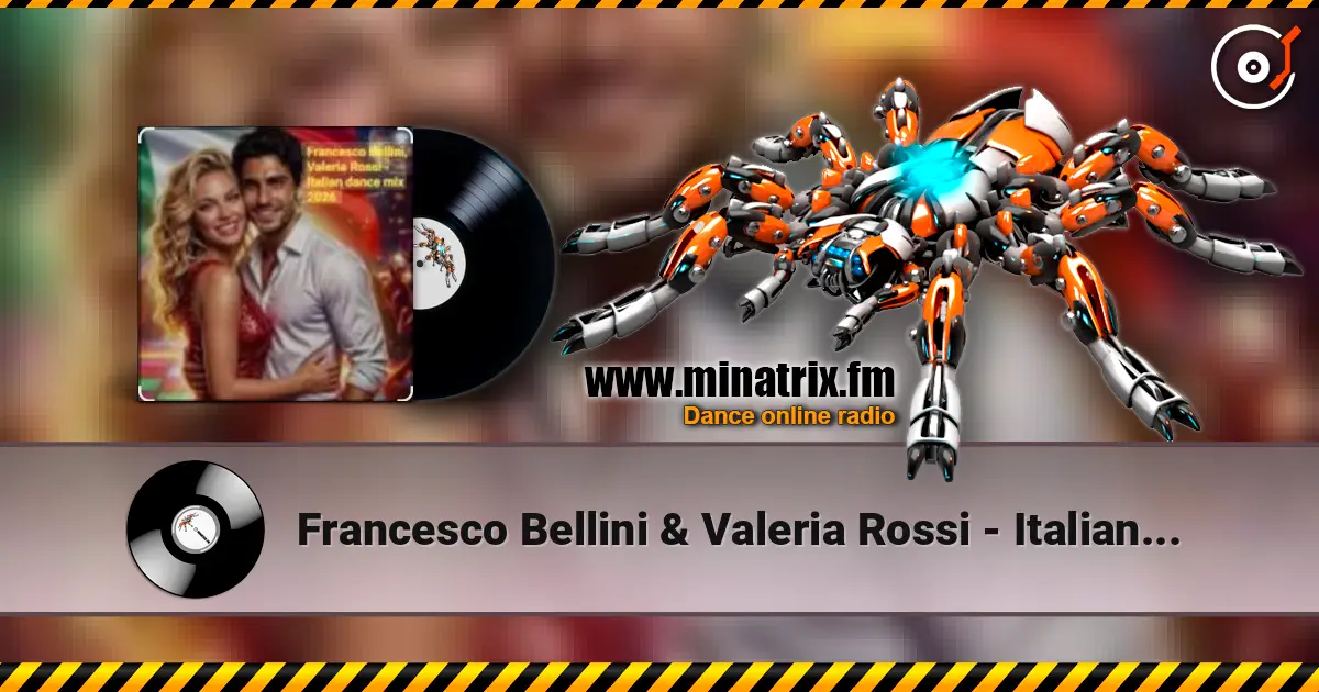 Francesco Bellini & Valeria Rossi - Italian dance mix 2026 слухати онлайн у високій якості | Minatrix.FM