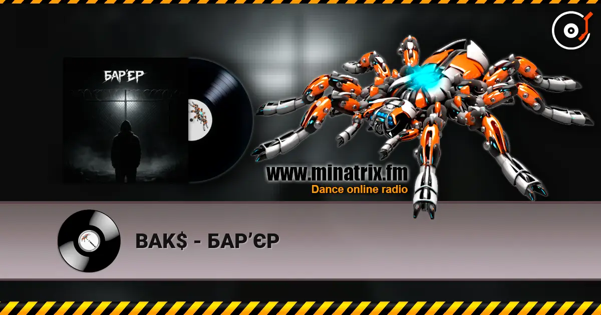 BAK$ - БАРʼЄР слухати онлайн у високій якості | Minatrix.FM