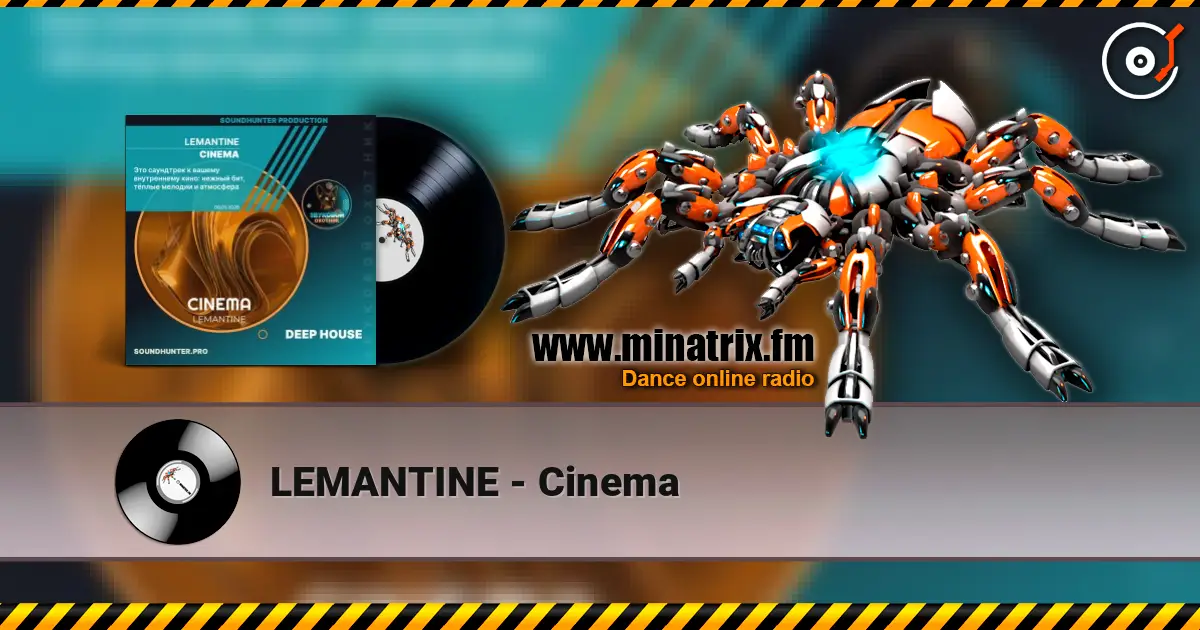 LEMANTINE - Cinema слухати онлайн у високій якості | Minatrix.FM