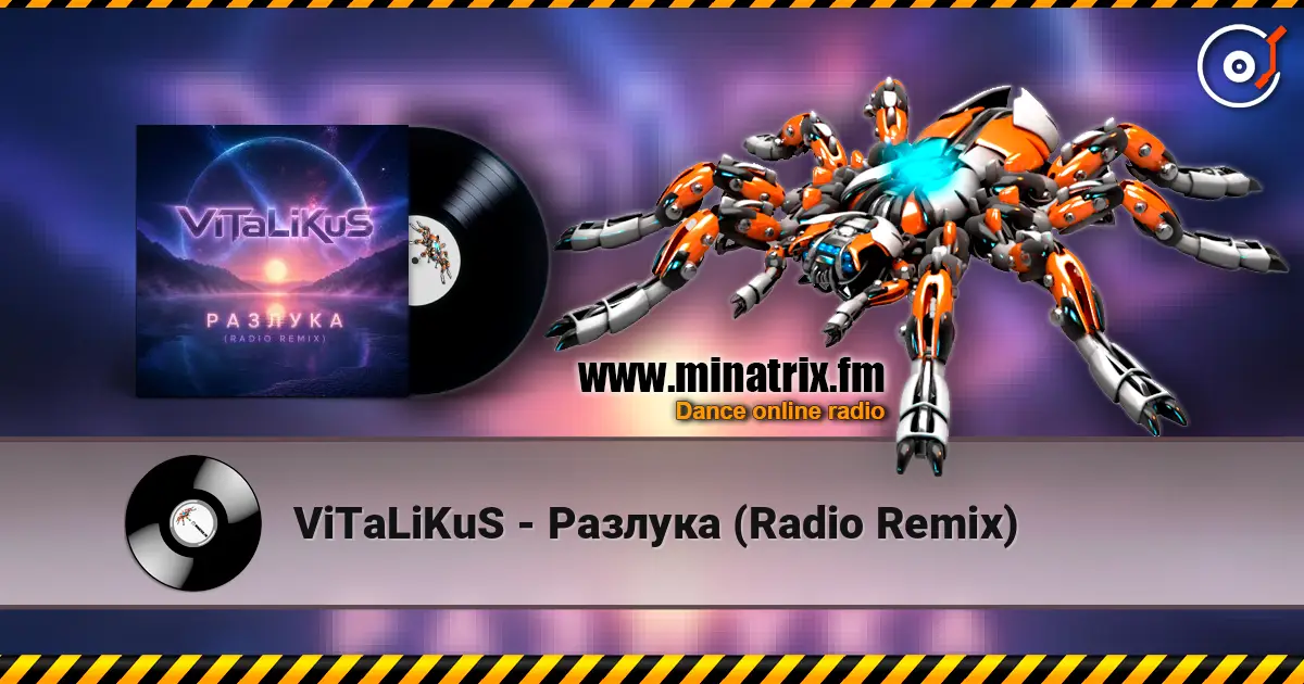 ViTaLiKuS - Разлука (Radio Remix) listen online in high quality | Minatrix.FM