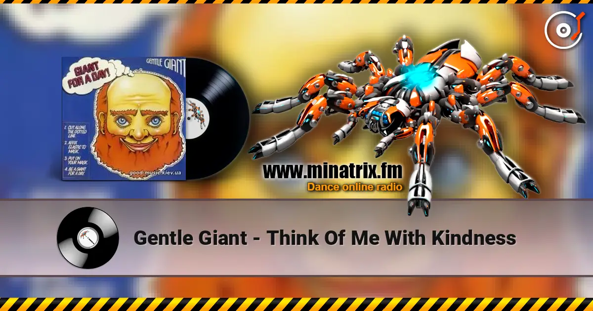 Gentle Giant - Think Of Me With Kindness listen online in high quality | Minatrix.FM