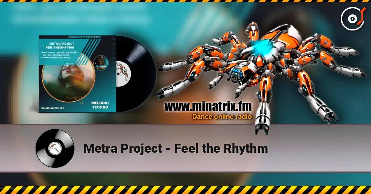 Metra Project - Feel the Rhythm listen online in high quality | Minatrix.FM