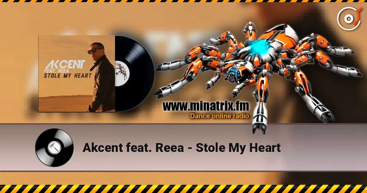 Akcent feat. Reea - Stole My Heart слухати онлайн у високій якості | Minatrix.FM