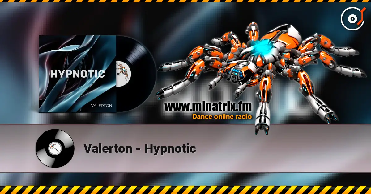 Valerton - Hypnotic listen online in high quality | Minatrix.FM
