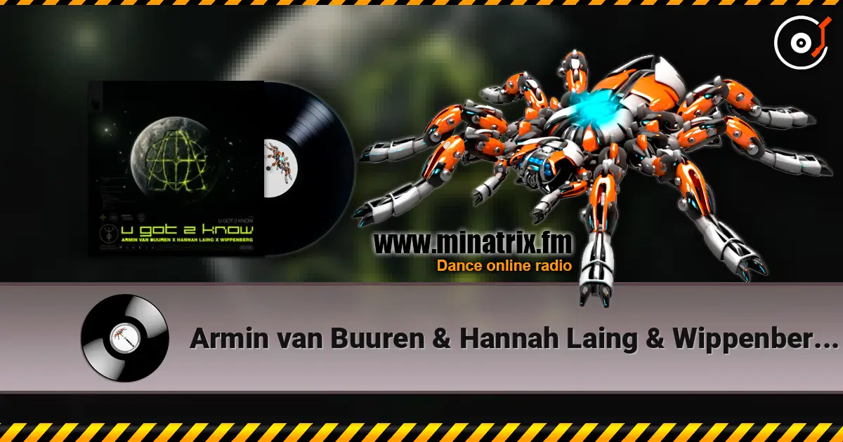 Armin van Buuren & Hannah Laing & Wippenberg - U Got 2 Know слухати онлайн у високій якості | Minatrix.FM