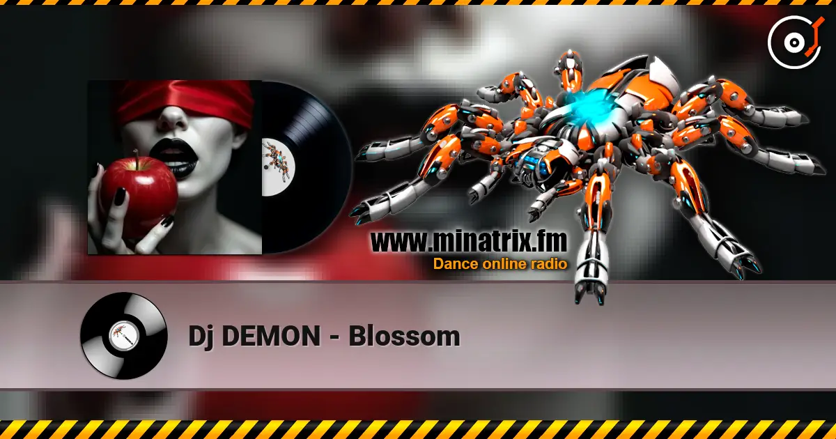 Dj DEMON - Blossom слухати онлайн у високій якості | Minatrix.FM