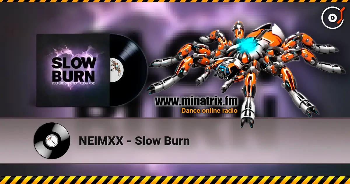 NEIMXX - Slow Burn listen online in high quality | Minatrix.FM