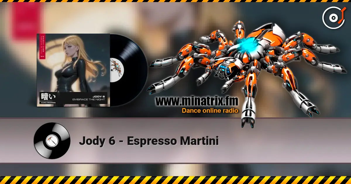Jody 6 - Espresso Martini слухати онлайн у високій якості | Minatrix.FM