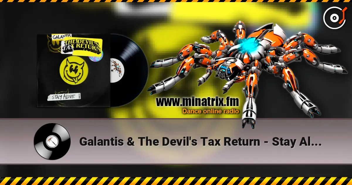 Galantis & The Devil's Tax Return - Stay Alive слухати онлайн у високій якості | Minatrix.FM