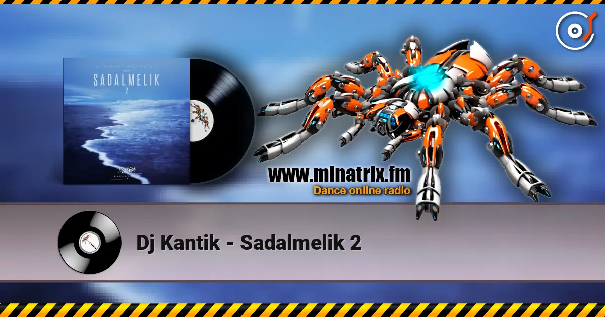 Dj Kantik - Sadalmelik 2 слухати онлайн у високій якості | Minatrix.FM