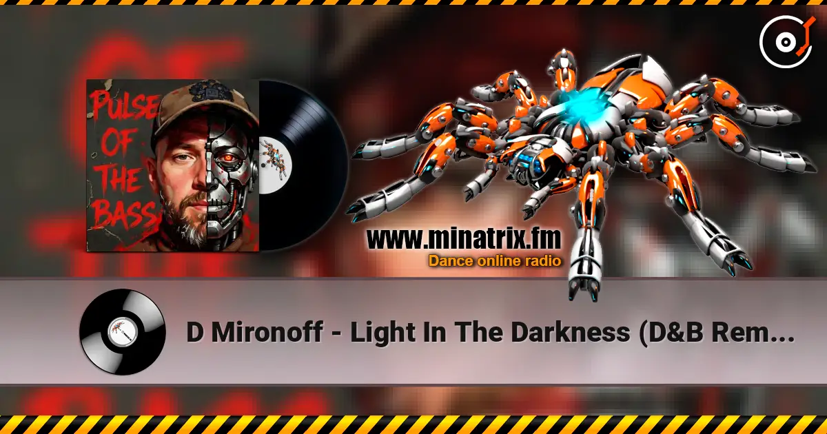 D Mironoff - Light In The Darkness (D&B Remix) слухати онлайн у високій якості | Minatrix.FM