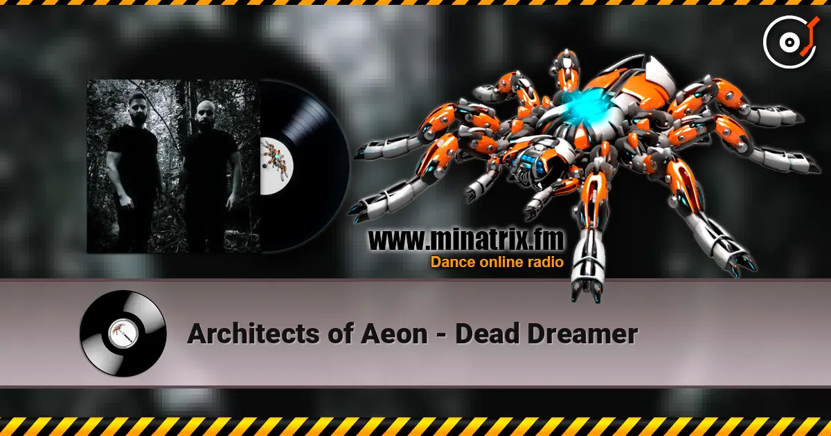 Architects of Aeon - Dead Dreamer listen online in high quality | Minatrix.FM