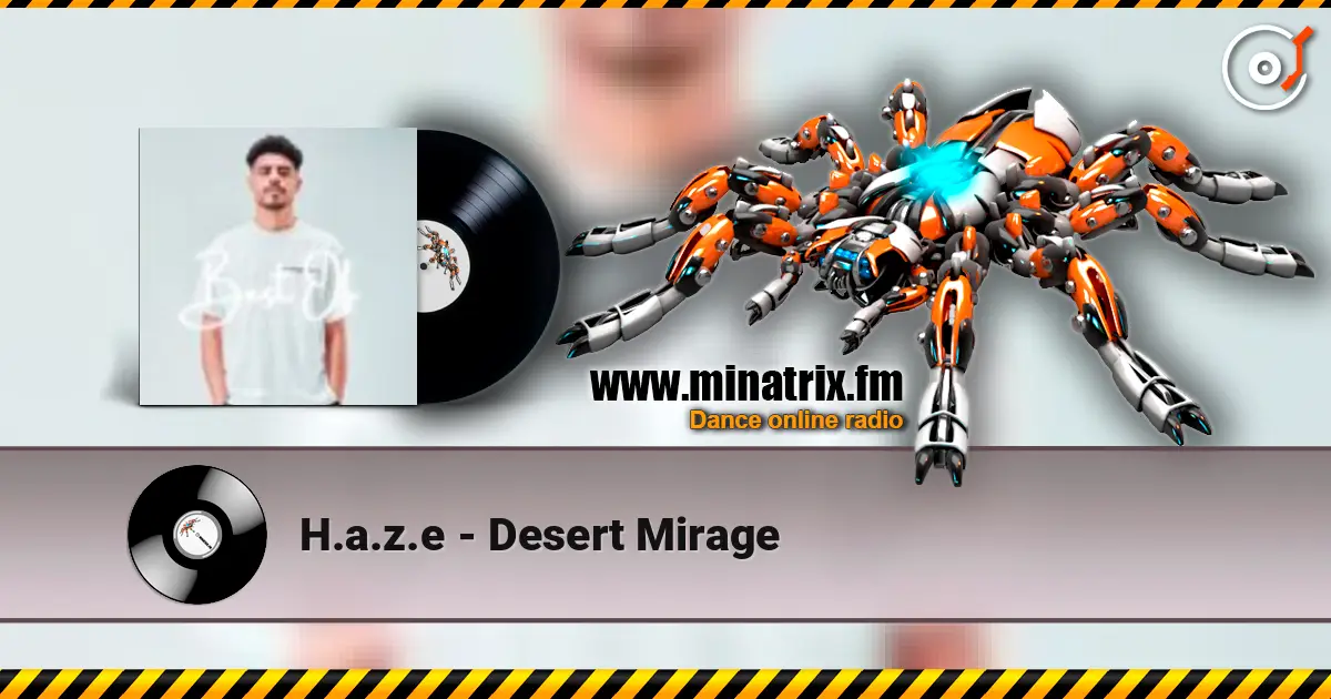 H.a.z.e - Desert Mirage слухати онлайн у високій якості | Minatrix.FM