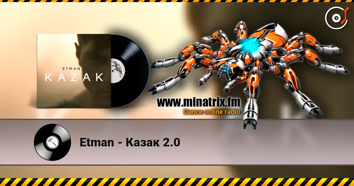 Etman - Казак 2.0 слухати онлайн у високій якості | Minatrix.FM