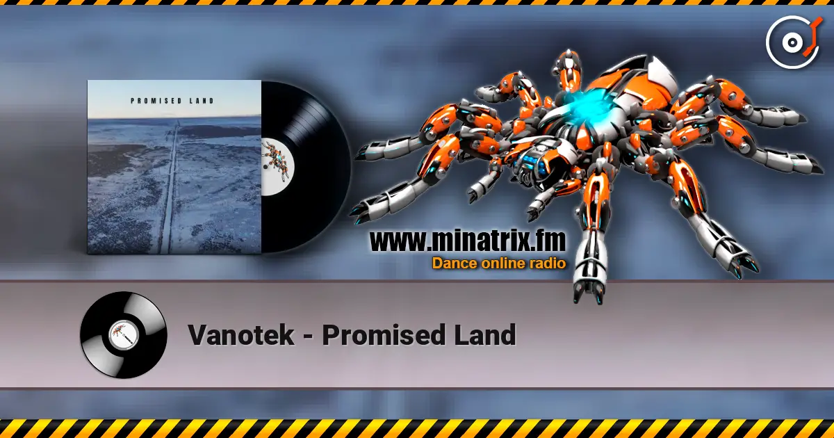 Vanotek - Promised Land listen online in high quality | Minatrix.FM