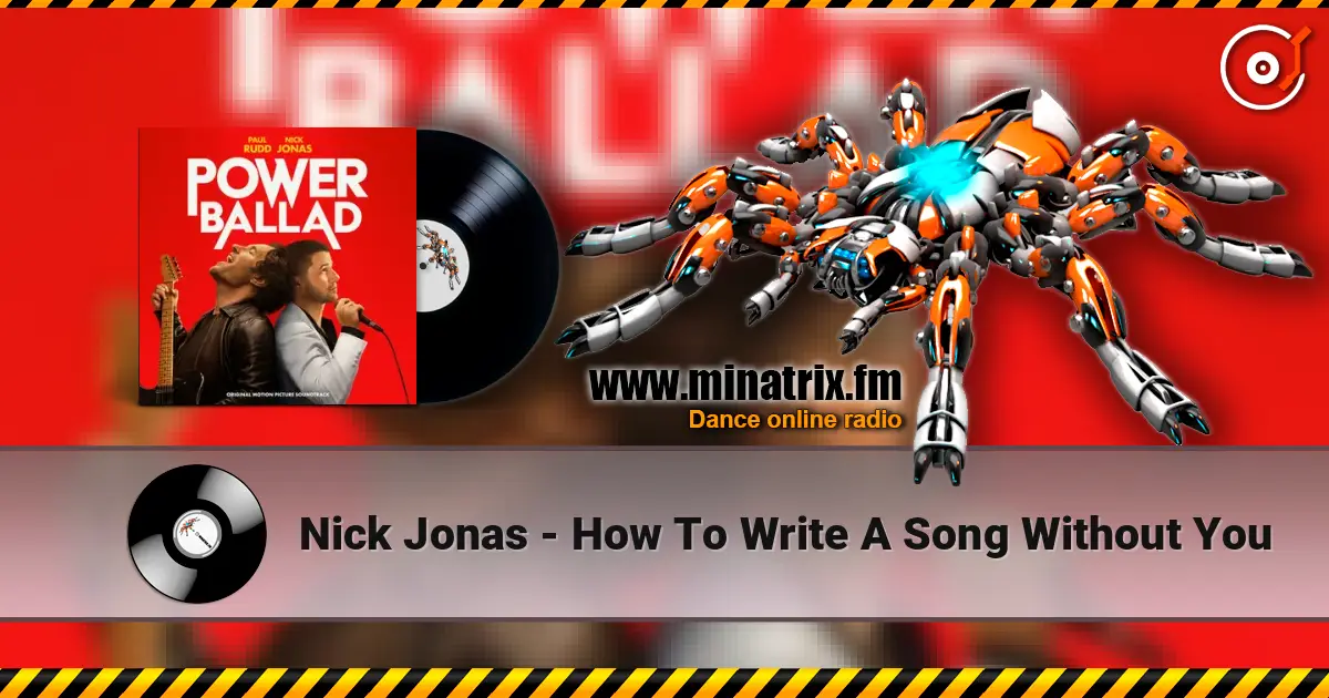 Nick Jonas - How To Write A Song Without You listen online in high quality | Minatrix.FM