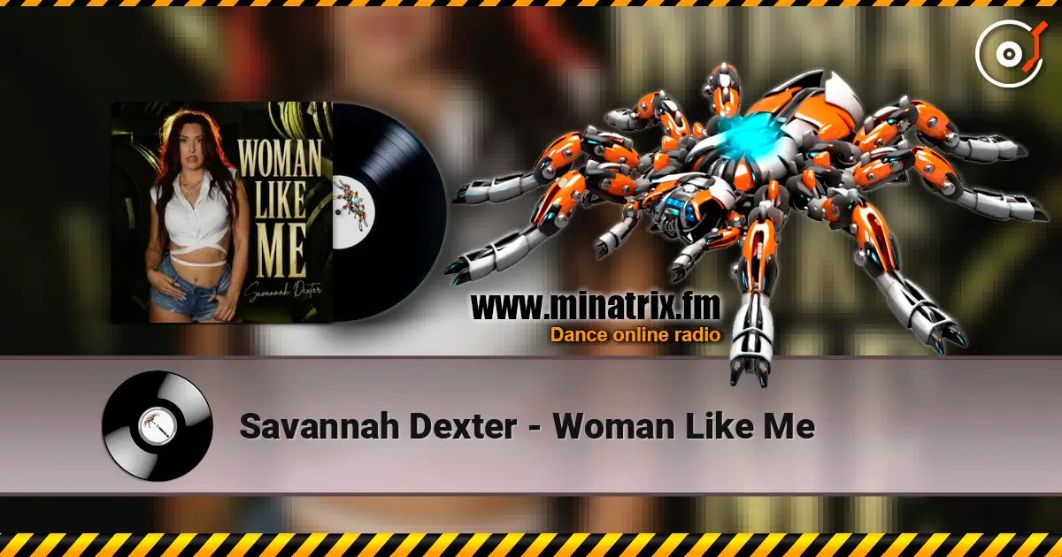 Savannah Dexter - Woman Like Me слухати онлайн у високій якості | Minatrix.FM