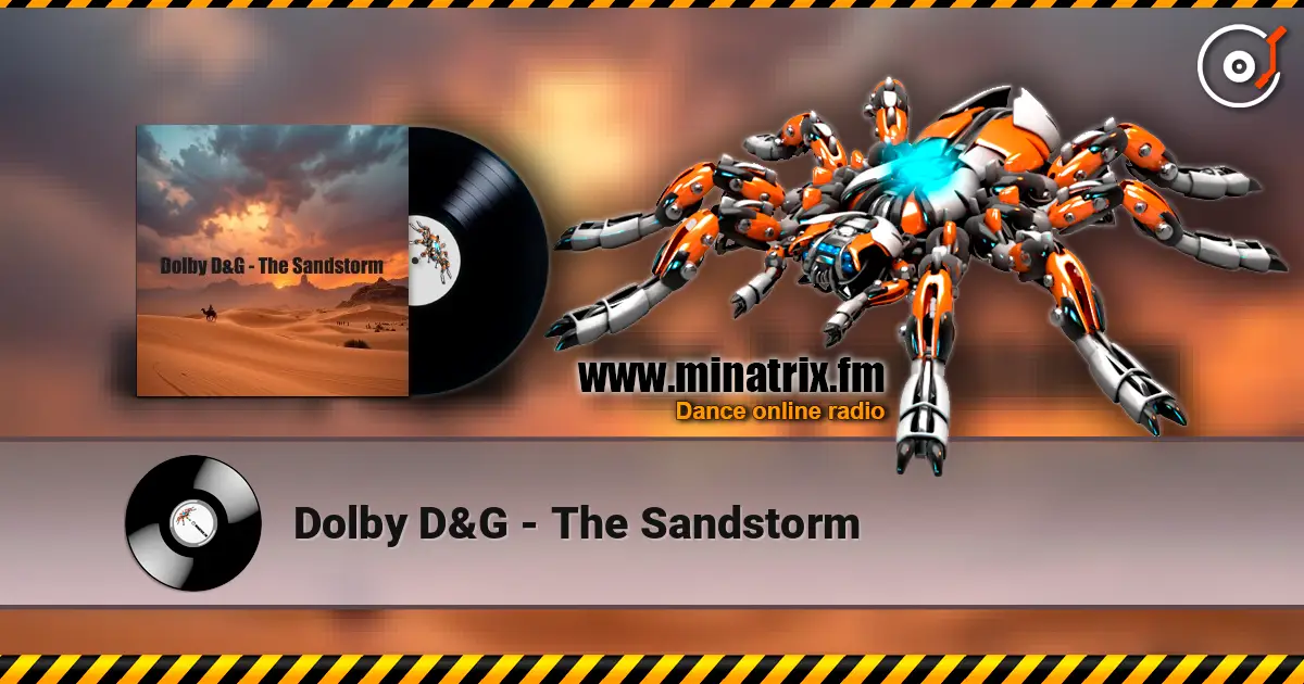 Dolby D&G - The Sandstorm listen online in high quality | Minatrix.FM