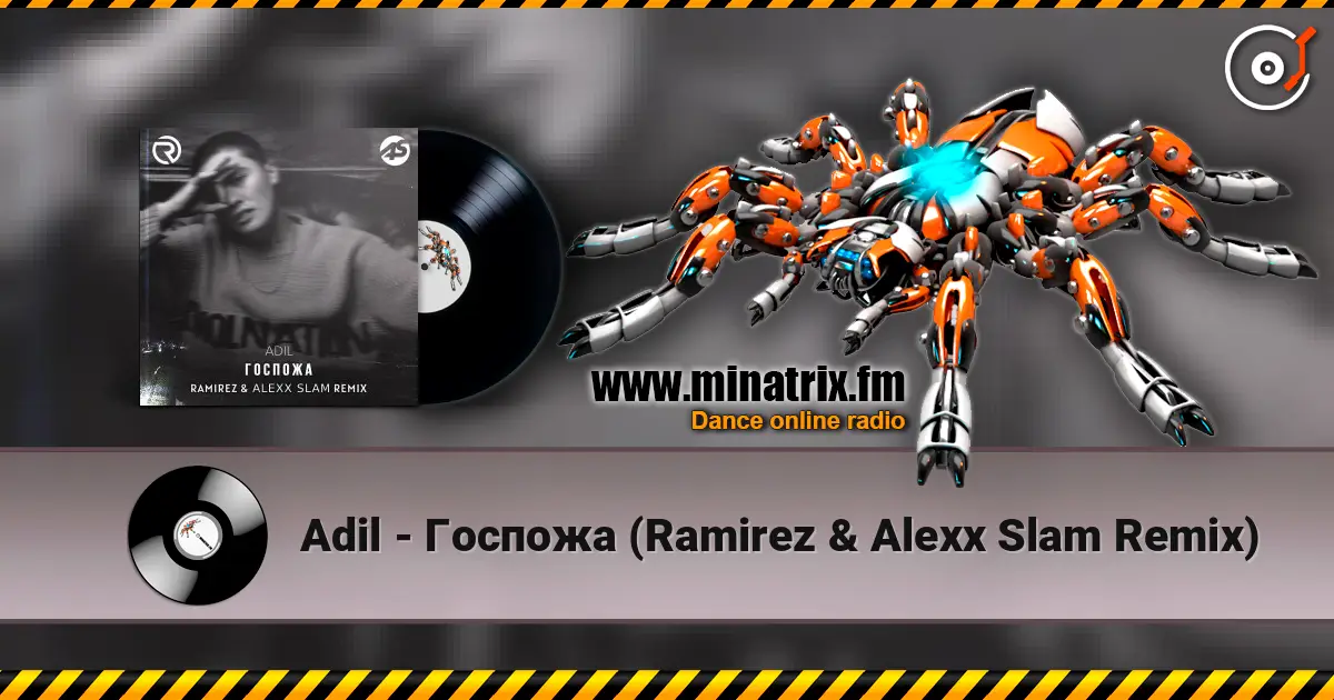 Adil - Госпожа (Ramirez & Alexx Slam Remix) listen online in high quality | Minatrix.FM