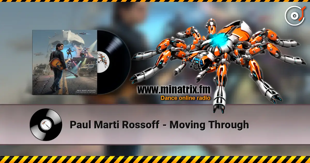 Paul Marti Rossoff - Moving Through listen online in high quality | Minatrix.FM