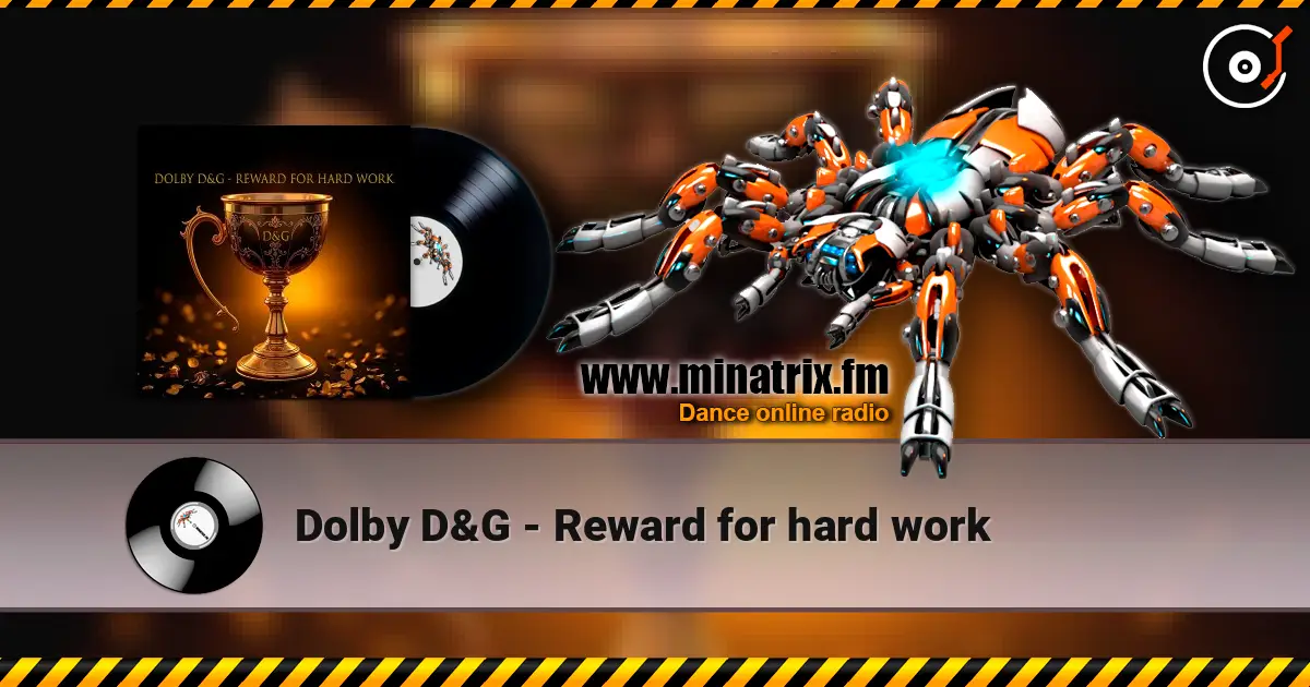 Dolby D&G - Reward for hard work listen online in high quality | Minatrix.FM