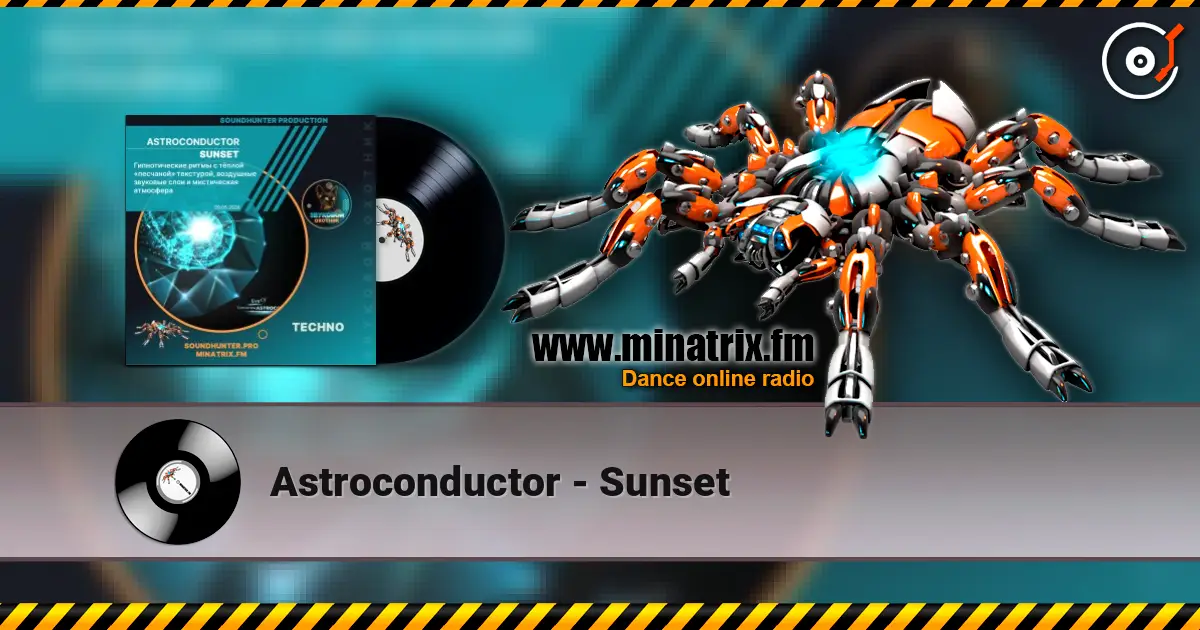 Astroconductor - Sunset listen online in high quality | Minatrix.FM